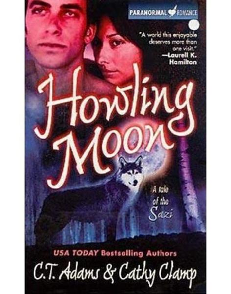 C. T. Adams & Cathy Clamp - Tales of the Sazi 04 - Howling Moon.epub /Download 下载  Descargar Télécharger Herunterladen ダウンロード  ダウンロードする 다운로드 Скачать Baixar Scaricare